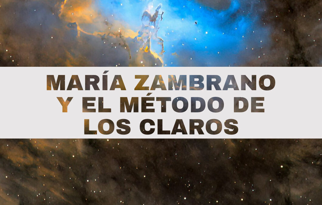 15 María Zambrano y el Método de los claros